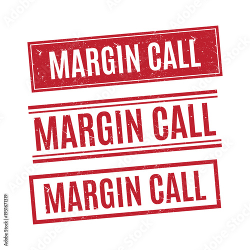 Red distressed margin call rubber stamp collection for financial trading risk management concepts and stock markets