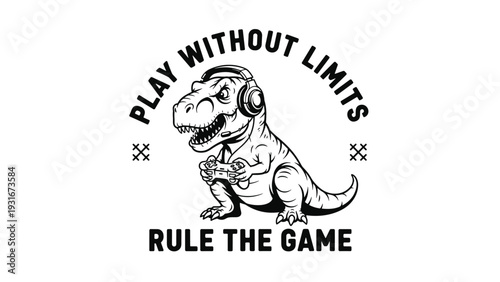 Fierce dinosaur T-Rex wearing a headset and holding a video game controller with text play without limits and rule the game.