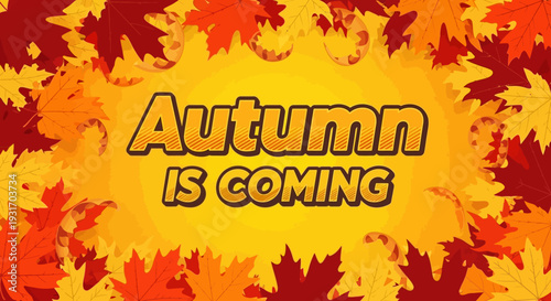 Vibrant Autumn Leaves Background with Seasonal Greeting.