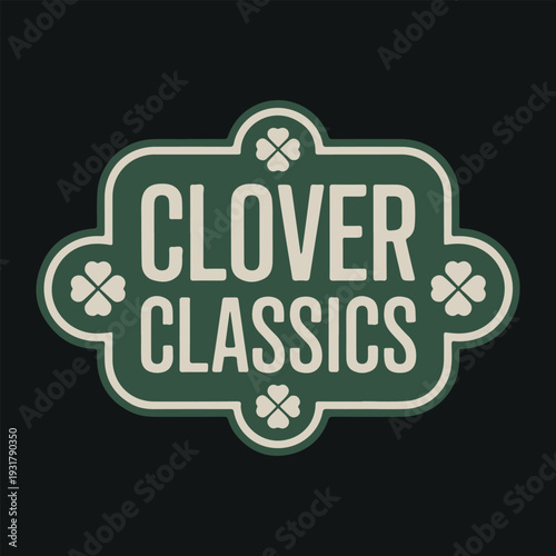 St Patricks Day clover badge with Clover Classics text vector illustration flat design