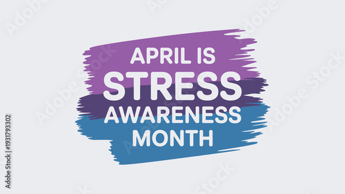 Stress Awareness Month April Banner with Artistic Purple and Blue Brush Strokes for Wellness Seminars and Healthcare Marketing Content