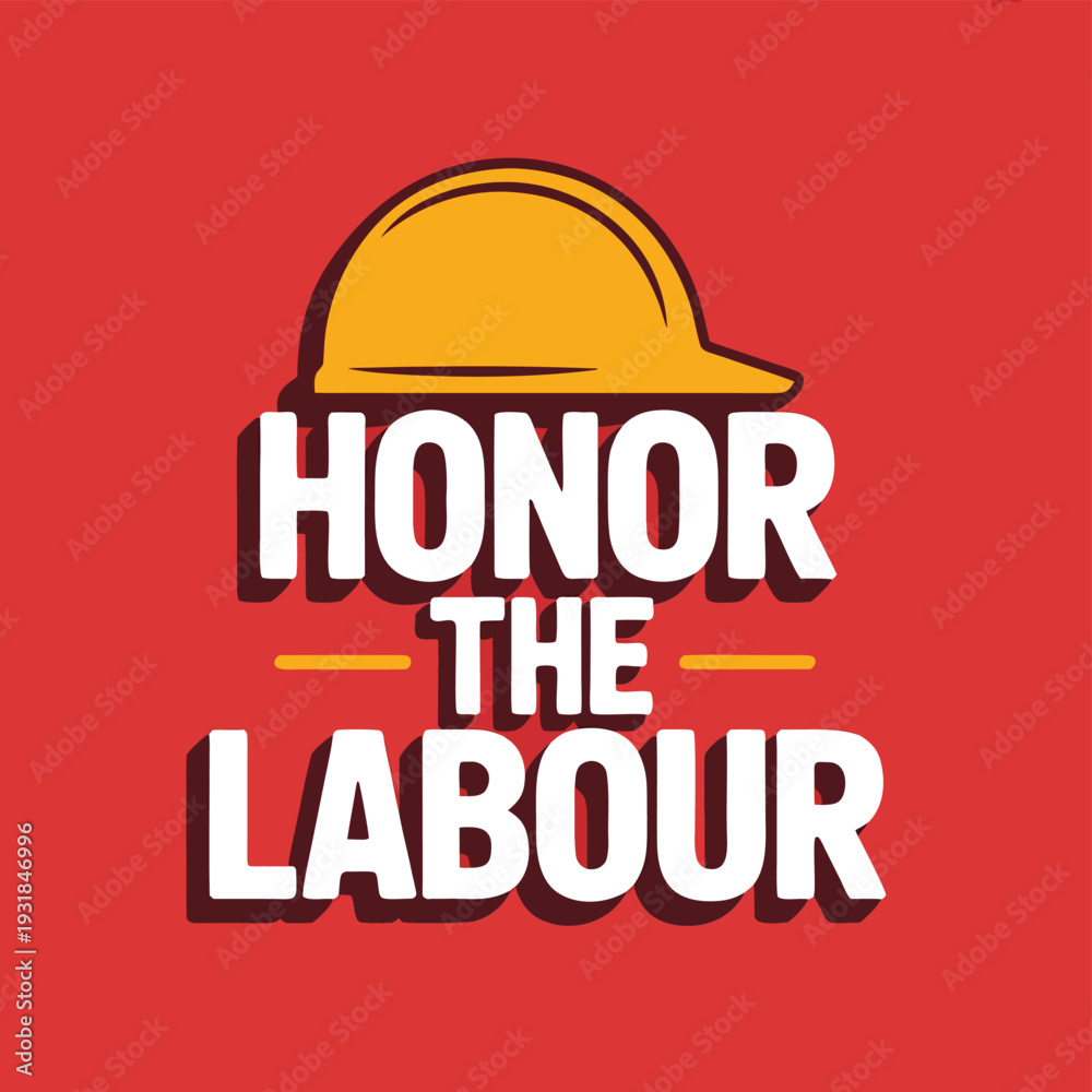 Fototapeta premium A yellow hard hat rests atop the word honor the labour