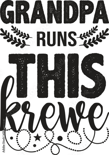 A playful graphic design featuring a grandpa-themed phrase in black text