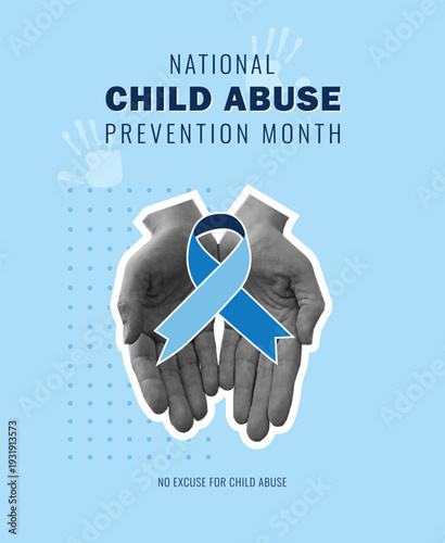 A poster on the important social topic "Child Abuse Prevention Month". Vector illustration in collage style. Hands holding a blue ribbon. No excuse for child abuse.
