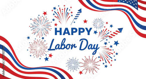 Vibrant patriotic labor day graphic with fireworks and ribbons