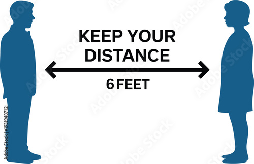 Social distancing advisory with two silhouettes standing apart, six feet distance arrow, public health safety guideline, prevention, awareness, COVID illustration