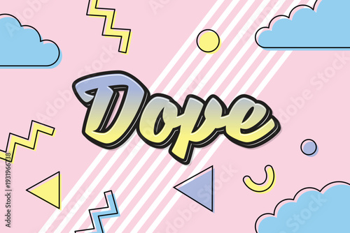 Dope Memphis 80s 90s Pop Art Text Effect Vector with Geometric Shapes