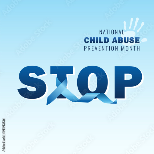 A poster on the important social issue of "Child Abuse Prevention Month." A blue STOP sign and a blue ribbon.