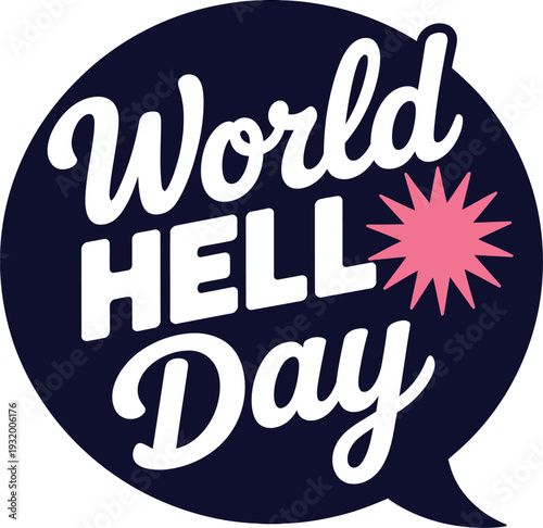 A playful graphic design for World Hell Day with a speech bubble and pink starburst