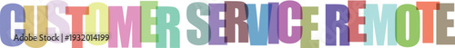 Multicolored customer service remote text on with various colors