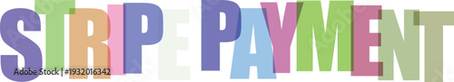 A colorful strip payment sign on a with multicolored letters