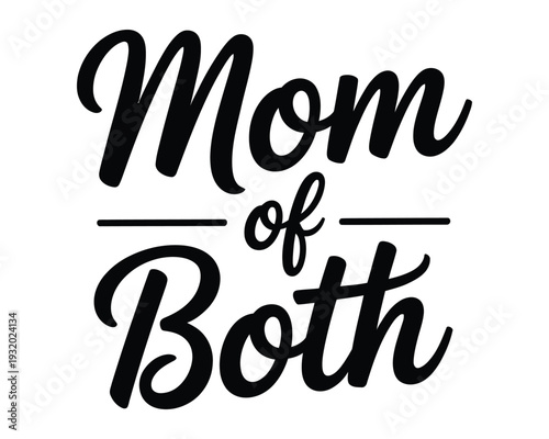 Mom of both custom phrase graphic element.