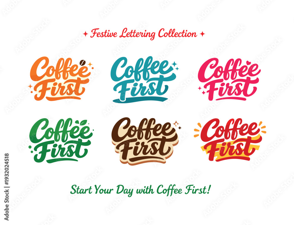 Fototapeta premium Seasonal holiday banner with promotional slogan presenting modern lettering logo set for Coffee First, inspirational