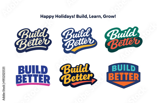 Modern holiday banner with short greeting slogan featuring modern lettering logo set for Build Better, stock-ready growth mindset