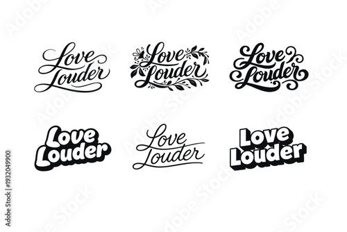Love Louder. Set lettering. harmonious lettering variations of the same emblematic concept, each with different artistic interpretation (Elegant script with