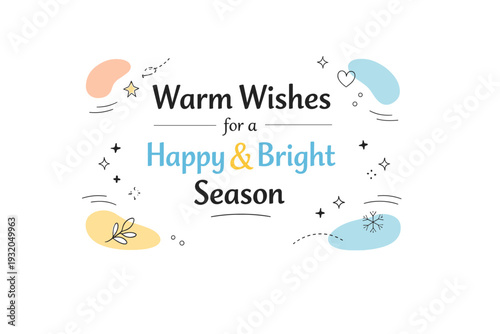 Warm wishes typographic card. Centered text with gentle emphasis on words, framed by abstract shapes and light motion lines. Peaceful and friendly editorial