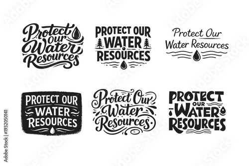 Protect our water resources lettering. Set lettering. harmonious lettering variations of the same emblematic concept, each with different artistic