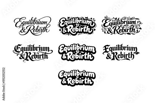 Equilibrium and Rebirth. Set lettering. harmonious lettering variations of the same emblematic concept, each with different artistic interpretation (Elegant