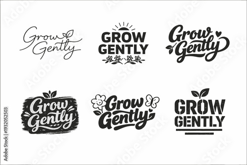 Grow Gently. Set lettering. harmonious lettering variations of the same emblematic concept, each with different artistic interpretation (Modern minimal