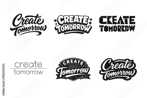 Create Tomorrow. Set lettering. harmonious lettering variations of the same emblematic concept, each with different artistic interpretation (Bold