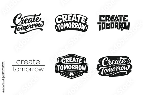 Create Tomorrow. Set lettering. harmonious lettering variations of the same emblematic concept, each with different artistic interpretation (Bold