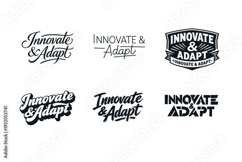 Innovate and Adapt. Set lettering. harmonious lettering variations of the same emblematic concept, each with different artistic interpretation (Elegant script
