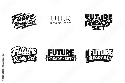 Future Ready. Set lettering. harmonious lettering variations of the same emblematic concept, each with different artistic interpretation (Dynamic brushstroke