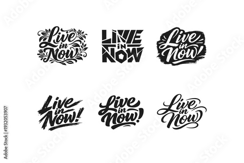 Live in Now. Set lettering. harmonious lettering variations of the same emblematic concept, each with different artistic interpretation (Decorative floral or