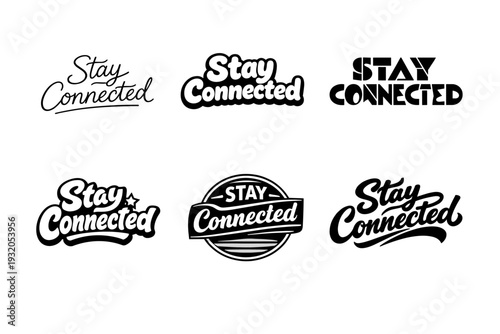 Stay Connected. Set lettering. harmonious lettering variations of the same emblematic concept, each with different artistic interpretation (Modern minimal