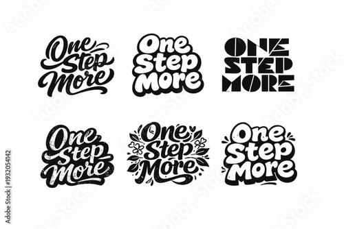 One Step More. Set lettering. harmonious lettering variations of the same emblematic concept, each with different artistic interpretation (Bold hand-lettering