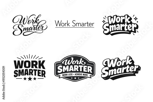 Work Smarter. Set lettering. harmonious lettering variations of the same emblematic concept, each with different artistic interpretation (Elegant script with