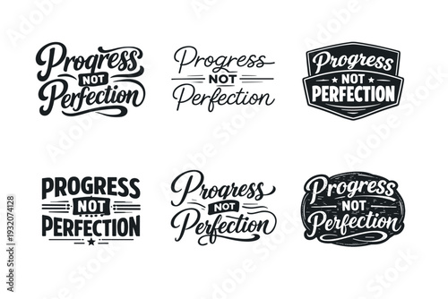 Progress Not Perfection. Set lettering. harmonious lettering variations of the same emblematic concept, each with different artistic interpretation (Bold