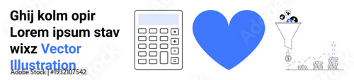 Finance, marketing, data analysis, customer relations, digital tools, business strategies. A calculator, heart funnel with icons and chart. Finance and marketing concepts