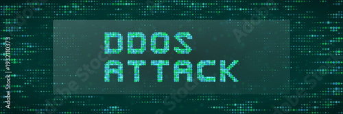 DDoS Attack Digital Text on Green Pixelated Background for Cybersecurity Threat Monitoring