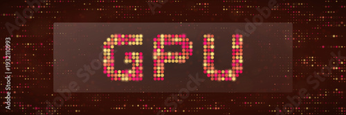 GPU text made of glowing digital pixels for AI model training and deep learning hardware