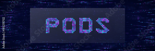Digital PODS text for software containerization and cloud computing infrastructure