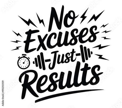 No excuses just results fitness motivation vector design, bold typography quote for gym posters, workout apparel, bodybuilding inspiration, and sports training graphics