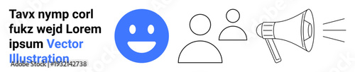 Communication, advocacy, social media marketing, teamwork, announcement, public relations. A blue smiling face, group of user icons and a loudspeaker. Communication and advocacy concepts