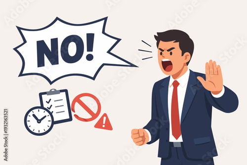 Angry Businessman Shouting NO with Speech Bubble and Stop Hand Gesture, Refusing Extra Work or Unethical Requests, Setting Professional Boundaries, Time Management and Stress Concept Illustration.