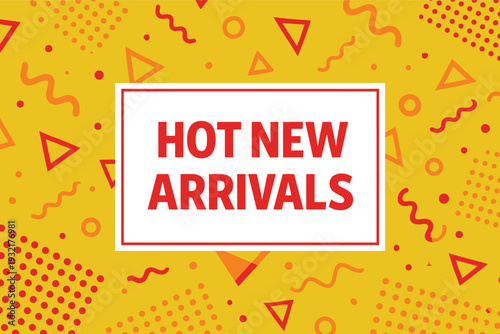 Hot New Arrivals banner with Memphis style geometric background