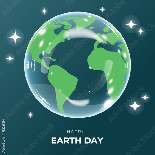 Earth Day Poster. Planet Earth or Globe inside a Glass Ball for Happy Earth Day. Environmental protection. Minimalist Poster with Globe or Map 3D Glass Ball Stars and Slogan. Caring for Nature. Eco