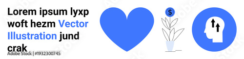 Finance, personal development, growth, well-being, motivation, and love. A blue heart, a plant with a dollar symbol and a head with upward arrows. Finance and personal development symbol set