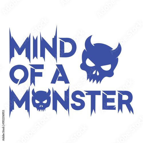 Bold 'mind of a monster' text with devilish skull logo on white background striking graphic design