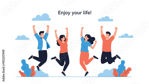 Diverse group of four friends jumping in the air with their arms raised in excitement under the text Enjoy your life.