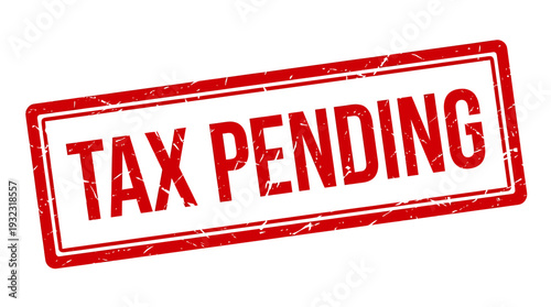 Vector Red Tax Stamp 'TAX PENDING' Bold Distressed Graphic