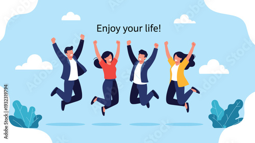 Group of happy young people jumping in the air with the text enjoy your life against a bright blue sky background.