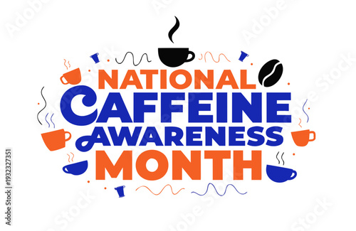 Caffeine Awareness Month Vector, Coffee, Tea, and Energy Drinks Concept Illustration