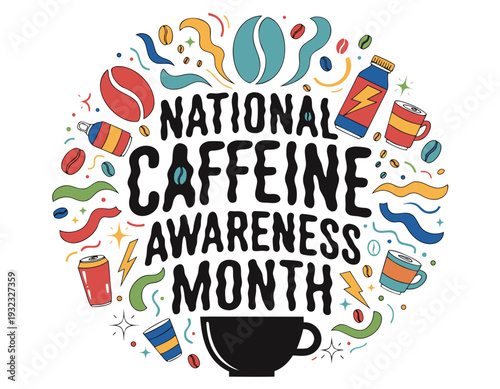 NATIONAL CAFFEINE AWARENESS MONTH vector illustration isolated on white background