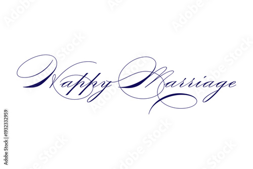 Happy Marriage - The phrase "Happy Marriage" on white background
