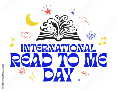 INTERNATIONAL READ TO ME DAY vector illustration isolated on white background